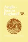 Image for Anglo-Saxon England: Volume 38