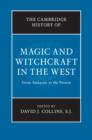 Image for The Cambridge history of magic and witchcraft in the West  : from antiquity to the present