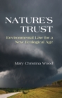 Image for Nature&#39;s trust  : environmental law for a new ecological age