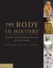 Image for The body in history  : Europe from the Paleolithic to the future