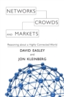 Image for Networks, crowds, and markets  : reasoning about a highly connected world