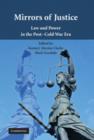 Image for Mirrors of justice  : law and power in the post-Cold War era