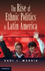 Image for The Rise of Ethnic Politics in Latin America