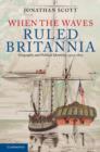 Image for When the waves ruled Britannia  : geography and political identities, 1500-1800