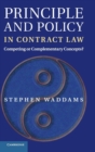 Image for Principle and policy in contract law  : competing or complementary concepts?