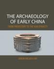 Image for The Archaeology of Early China