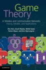 Image for Game Theory in Wireless and Communication Networks