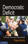 Image for Democratic deficit  : critical citizens revisited