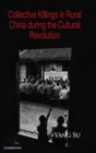 Image for Collective Killings in Rural China during the Cultural Revolution