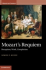 Image for Mozart&#39;s Requiem  : reception, work, completion