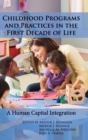 Image for Childhood programs and practices in the first decade of life  : a human capital integration