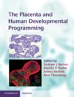 Image for The placenta and human developmental programming