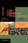 Image for An Intellectual History for India