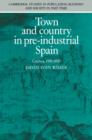 Image for Town and country in pre-industrial Spain  : Cuenca, 1540-1870