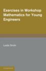 Image for Exercises in Workshop Mathematics for Young Engineers
