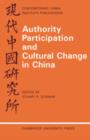 Image for Authority Participation and Cultural Change in China