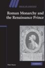 Image for Roman monarchy and the Renaissance prince