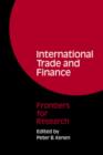 Image for International Trade and Finance : Frontiers for Research