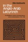 Image for In the Anglo-Arab Labyrinth : The McMahon-Husayn Correspondence and its Interpretations 1914-1939