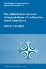 Image for The Determination and Interpretation of Molecular Wave Functions