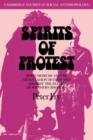 Image for Spirits of Protest : Spirit-Mediums and the Articulation of Consensus among the Zezuru of Southern Rhodesia (Zimbabwe)