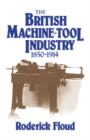 Image for The British Machine Tool Industry, 1850-1914