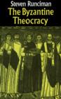 Image for The Byzantine Theocracy : The Weil Lectures, Cincinatti
