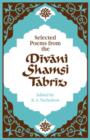 Image for Selected Poems from the Divani Shamsi Tabriz