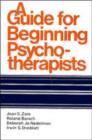 Image for A Guide for Beginning Psychotherapists