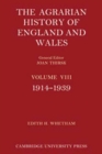 Image for The Agrarian History of England and Wales: Volume 8, 1914-1939