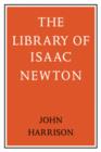 Image for The Library of Isaac Newton