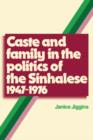 Image for Caste and Family Politics Sinhalese 1947-1976