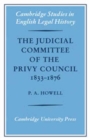 Image for The Judicial Committee of the Privy Council 1833-1876
