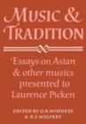 Image for Music and Tradition : Essays on Asian and other Musics Presented to Laurence Picken