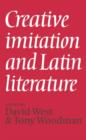 Image for Creative Imitation and Latin Literature