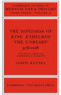 Image for The Diplomas of King Aethlred &#39;the Unready&#39; 978-1016