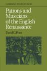 Image for Patrons and Musicians of the English Renaissance