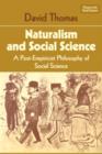 Image for Naturalism and Social Science : A Post-Empiricist Philosophy of Social Science