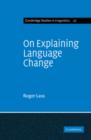 Image for On Explaining Language Change