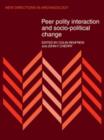 Image for Peer Polity Interaction and Socio-political Change