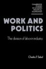 Image for Work and Politics : The Division of Labour in Industry