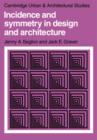Image for Incidence and Symmetry in Design and Architecture