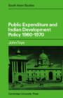 Image for Public Expenditure and Indian Development Policy 1960-70
