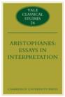 Image for Aristophanes: Essays in Interpretation