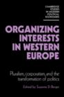 Image for Organizing Interests in Western Europe