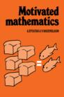 Image for Motivated Mathematics