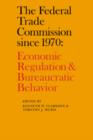 Image for The Federal Trade Commission since 1970