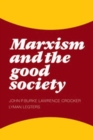 Image for Marxism and the Good Society