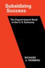 Image for Subsidizing Success : The Export-Import Bank in the U.S. Economy