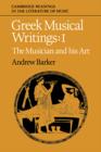 Image for Greek Musical Writings: Volume 1, The Musician and his Art